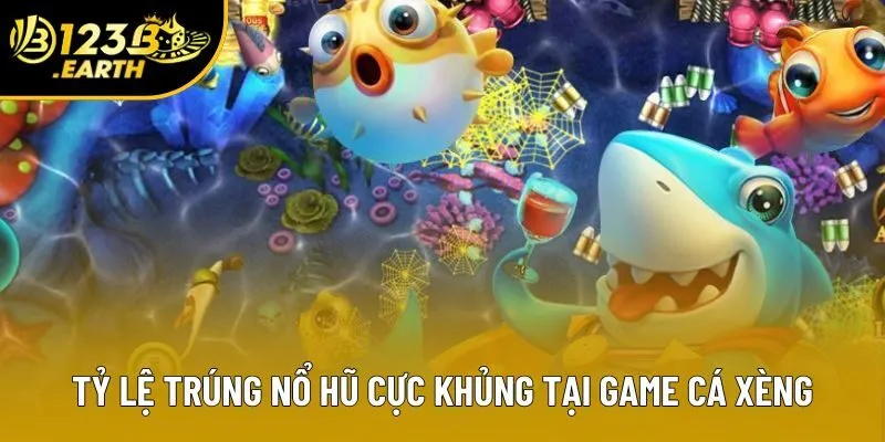 Tỷ lệ trúng nổ hũ cực khủng tại game cá xèng Tỷ lệ trúng nổ hũ cực khủng tại game cá xèng