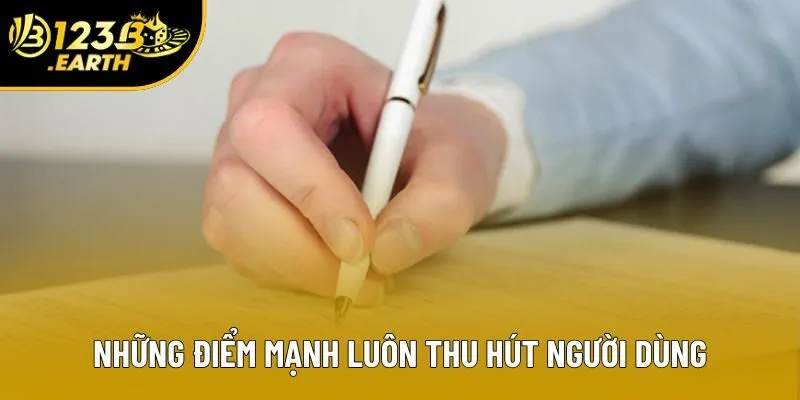 Những điểm mạnh luôn thu hút người dùng Những điểm mạnh luôn thu hút người dùng