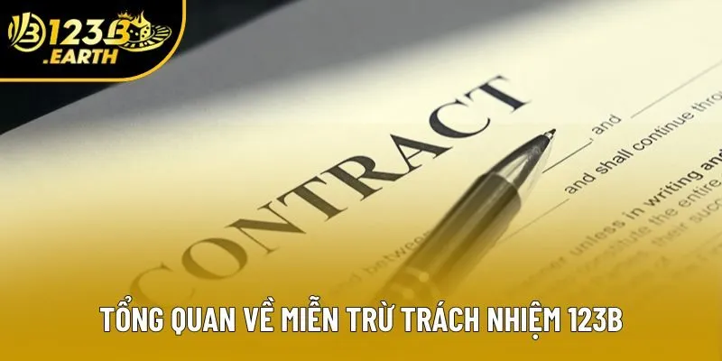 Tổng quan về miễn trừ trách nhiệm 123B Tổng quan về miễn trừ trách nhiệm 123B