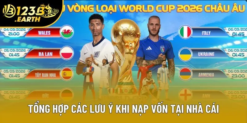 Tổng hợp các lưu ý khi nạp vốn tại nhà cái