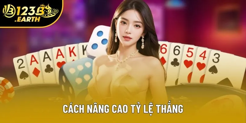 Cách nâng cao tỷ lệ thắng Cách nâng cao tỷ lệ thắng